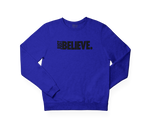 Load image into Gallery viewer, JUST BELIEVE CHRISTIAN SWEATSHIRT- BLUE
